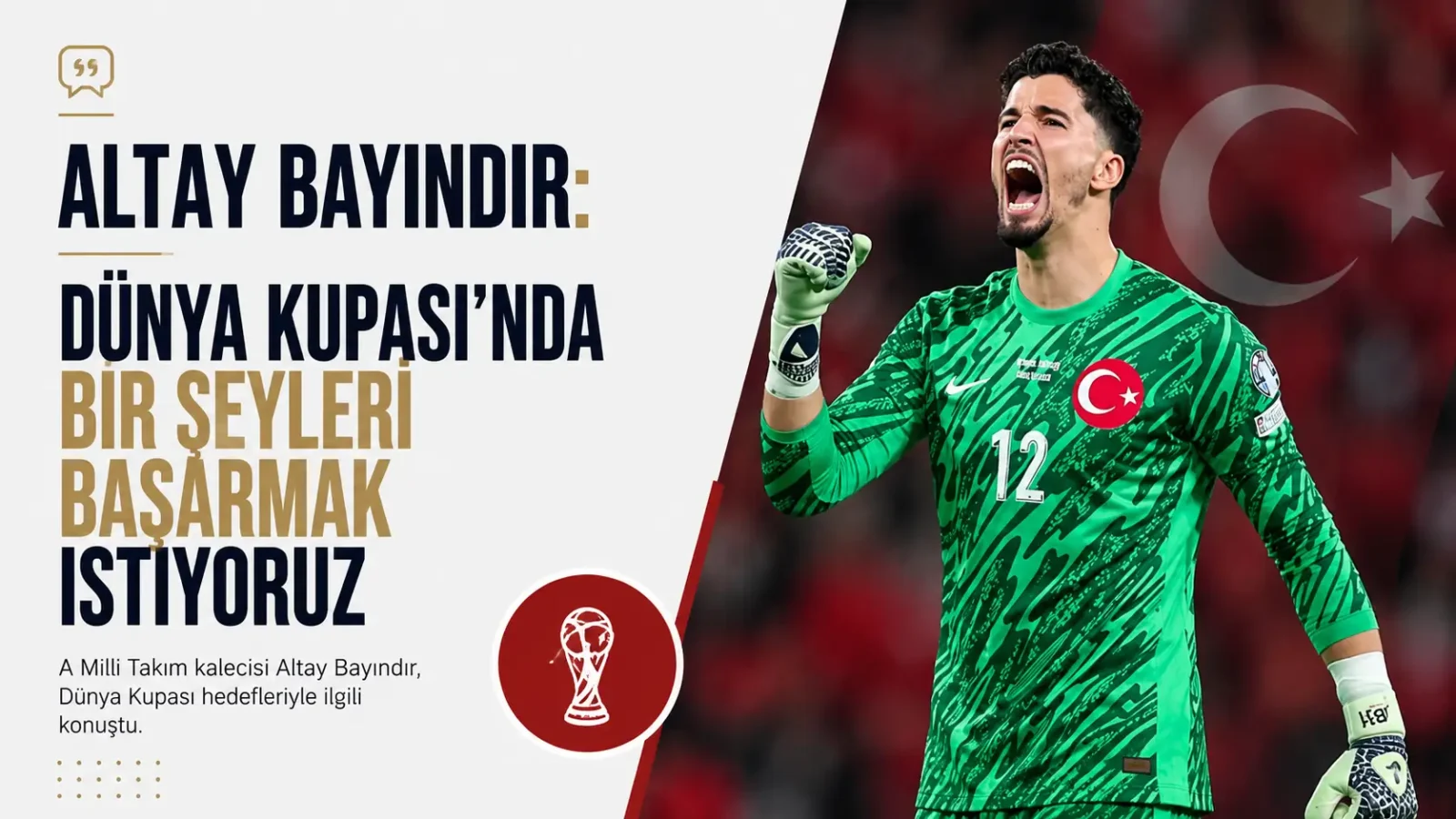 Altay Bayındır, A Milli Takım’ın Dünya Kupası hedefiyle ilgili konuşuyor