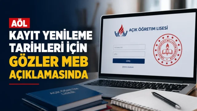 Açık Öğretim Lisesi öğrencileri için AÖL kayıt yenileme takvimi ve MEB duyurusu