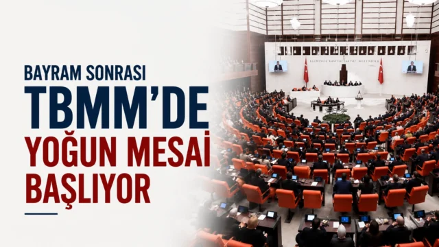 Bayram Sonrası TBMM’de Yoğun Mesai Başlıyor.TBMM, Kurban Bayramı tatilinin ardından yeni haftada Genel Kurul ve komisyonlarda önemli düzenlemeleri görüşecek.