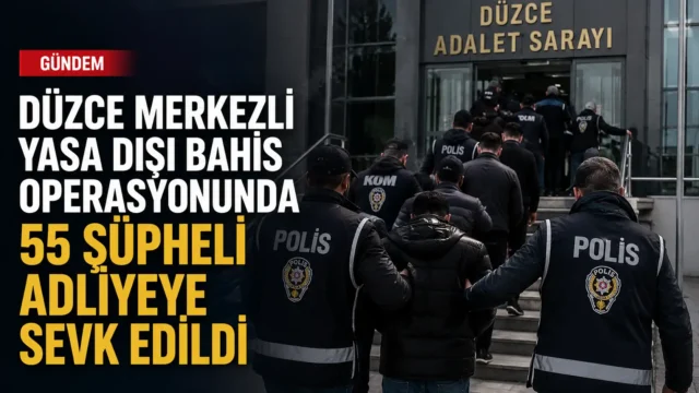 Düzce merkezli yasa dışı bahis operasyonunda adliyeye sevk edilen şüpheliler