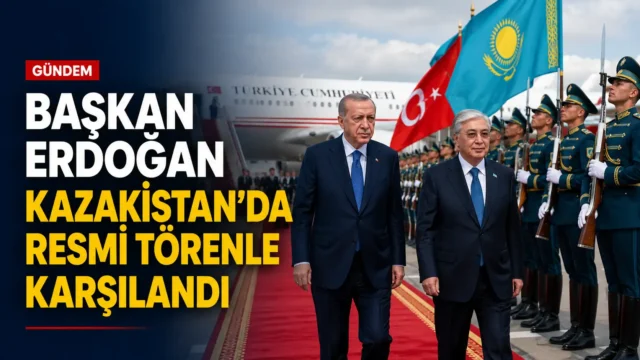 Erdoğan’ın Kazakistan’ın Astana kentinde resmi törenle karşılanması