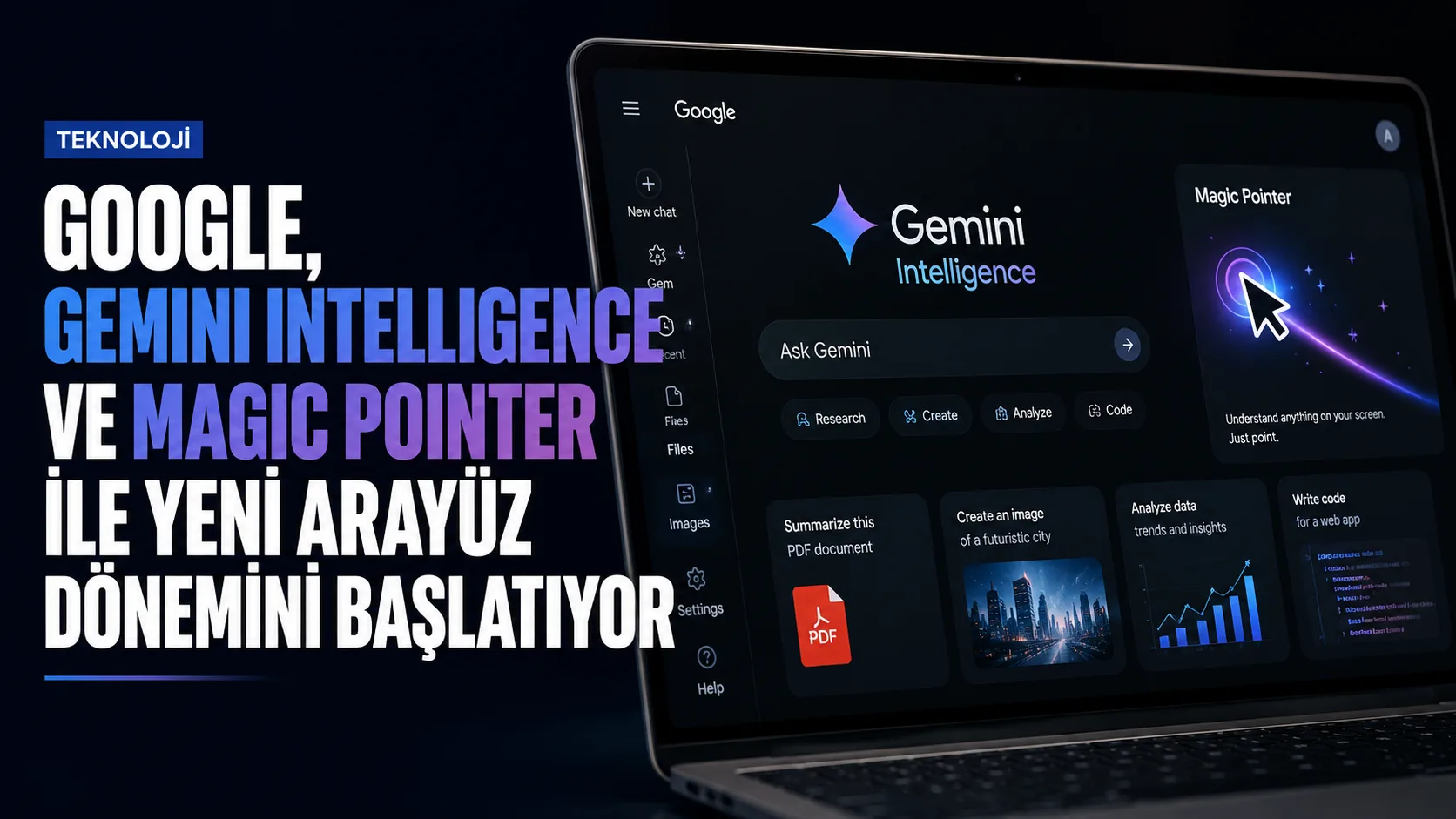 Google Gemini Intelligence ve Magic Pointer ile yeni yapay zekâ arayüzü
