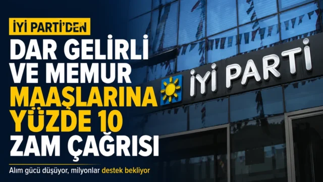 İYİ Parti toplantısında memur maaşlarına yüzde 10 zam çağrısı gündeme geldi