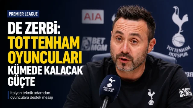 Roberto De Zerbi’nin Tottenham ve Premier League açıklaması