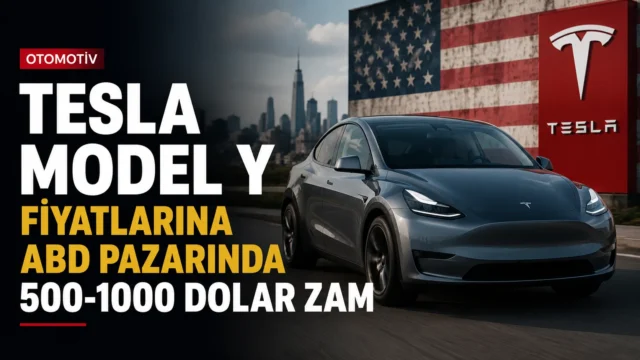 Tesla Model Y, ABD pazarında 500 ila 1000 dolar arasında zamlandı.