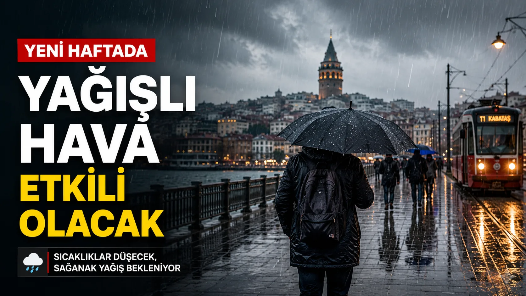 Yeni haftada Türkiye genelinde sağanak yağış ve gök gürültülü hava bekleniyor