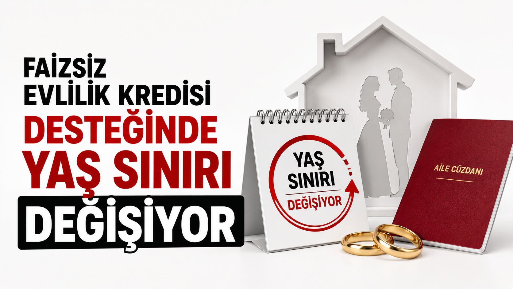 Faizsiz Evlilik Kredisi Desteğinde Yaş Sınırı Değişiyor