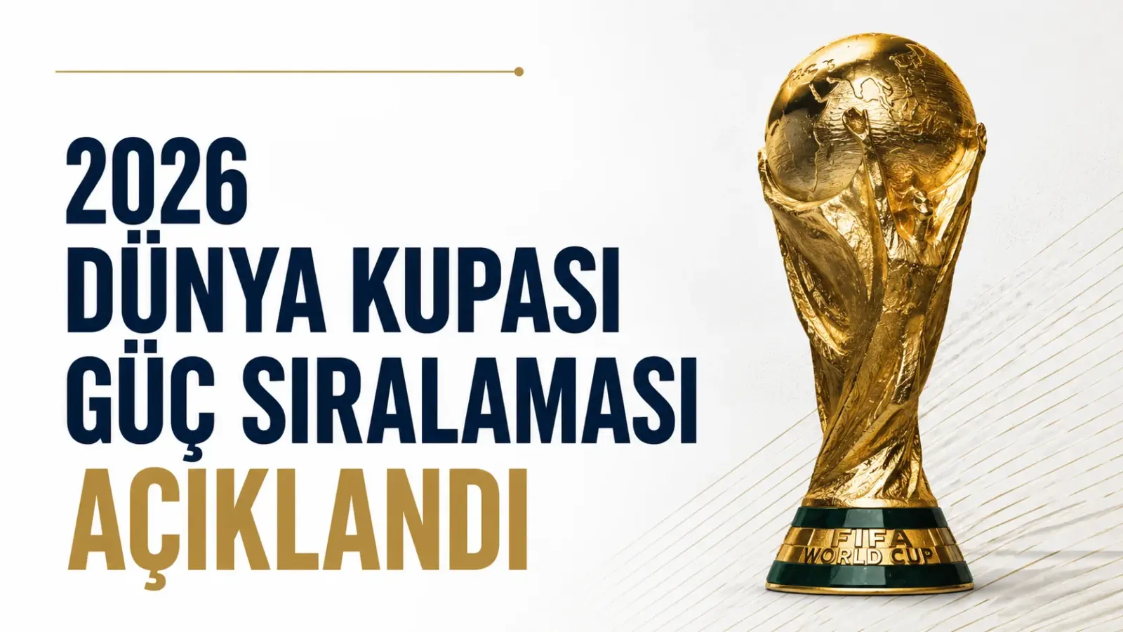 2026 Dünya Kupası güç sıralamasında İspanya, Arjantin ve Fransa ilk üçte yer aldı