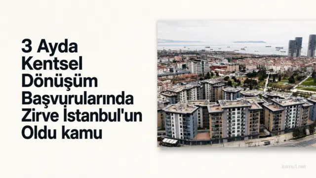 İstanbul’da kentsel dönüşüm başvurularına ilişkin son üç aylık veriler belli oldu.Son üç ayda İstanbul’da 11 bin 419 ön başvuru kayda geçti; ilk sırada İstanbul Bahçelievler yer aldı.