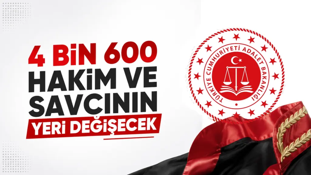4 Bin 600  Hakim ve Savcının Yeri Değişecek – KAMU1 ÖZEL