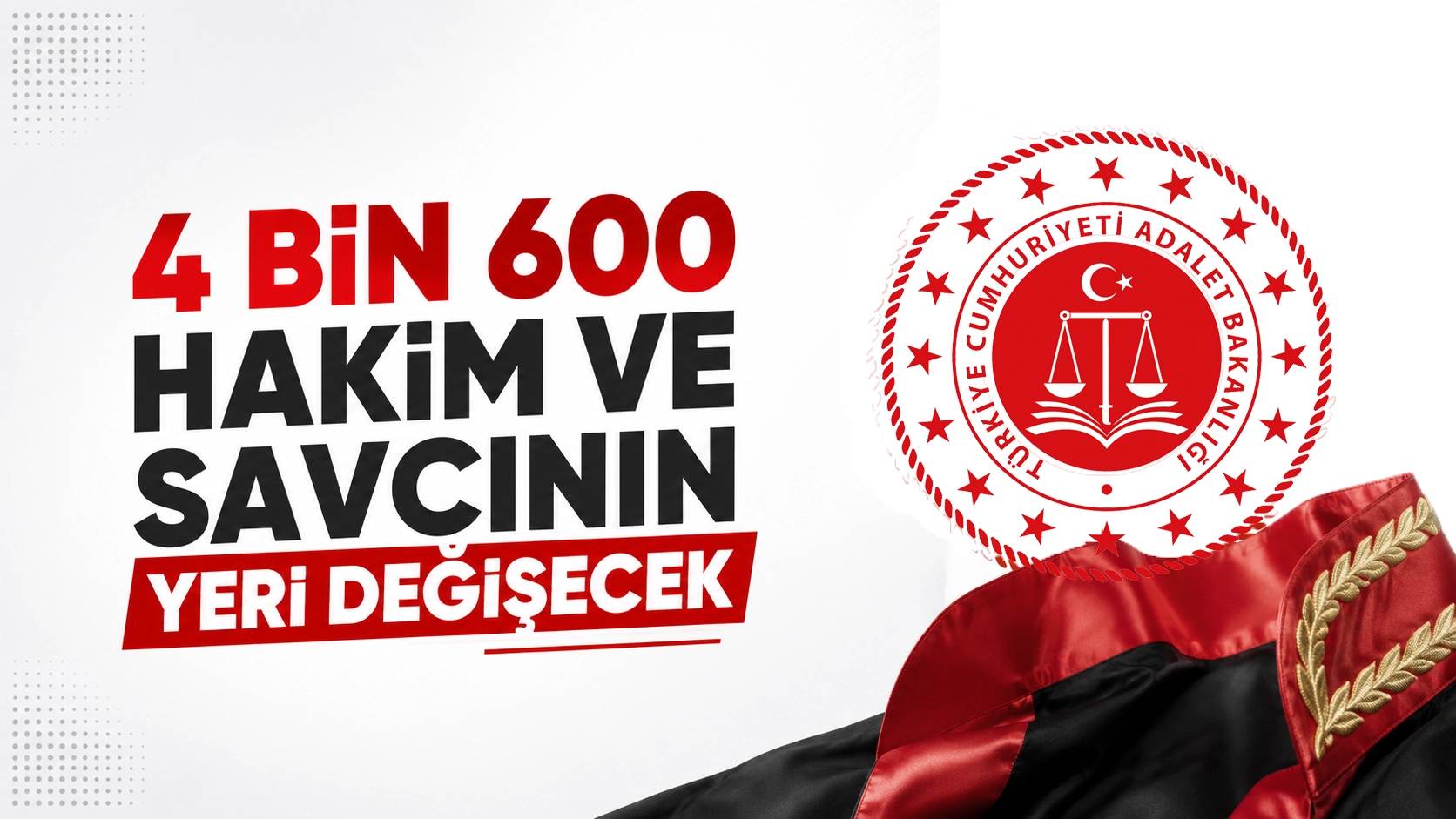 4 Bin 600  Hakim ve Savcının Yeri Değişecek - KAMU1 ÖZEL