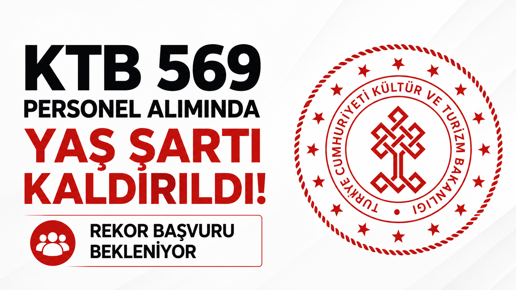 Yaş Şartı Kaldırıldı, Başvuru Kitlesi Genişledi: Kültür Bakanlığı 569 Personel Alımı