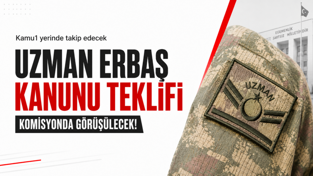 Uzman Erbaş Kanunu Teklifi Komisyonda: Kritik Görüşmeler Yarın Başlıyor