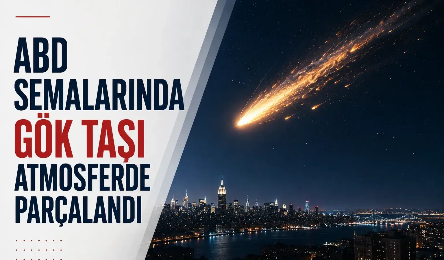 ABD kuzeydoğusunda atmosferde parçalanan gök taşı ve NASA açıklaması