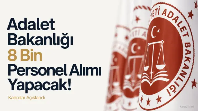 Adalet Bakanlığı 8 bin personel alımı için başvurular 7 Haziran’da başlayacak, süreç 22 Haziran’da sona erecek.