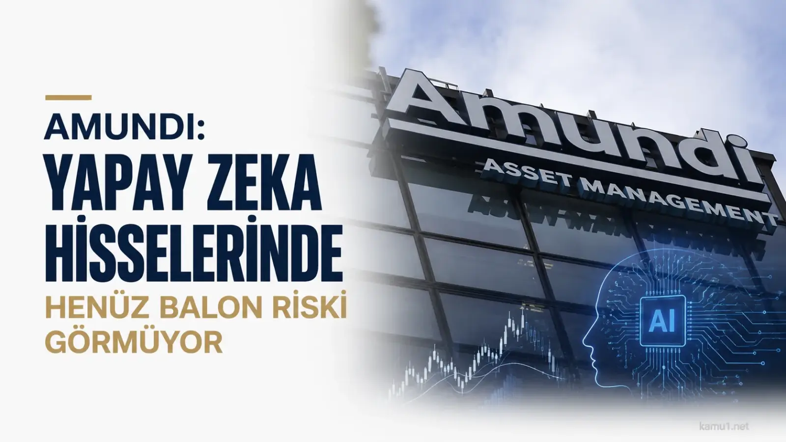Amundi’nin yapay zeka hisseleri ve Asya teknoloji rallisine ilişkin değerlendirmesi
