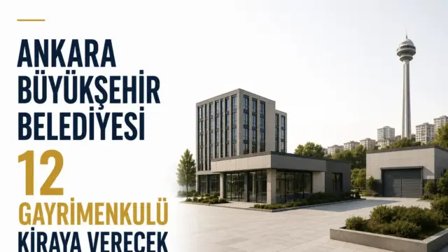 Ankara Büyükşehir Belediyesi binası ve kiraya verilecek gayrimenkuller için ihale duyurusu