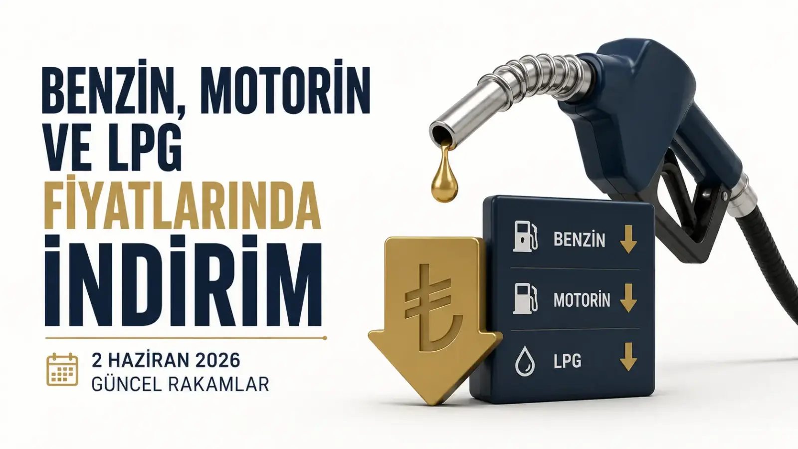 2 Haziran 2026 akaryakıt indirimi sonrası benzin, motorin ve LPG fiyatları