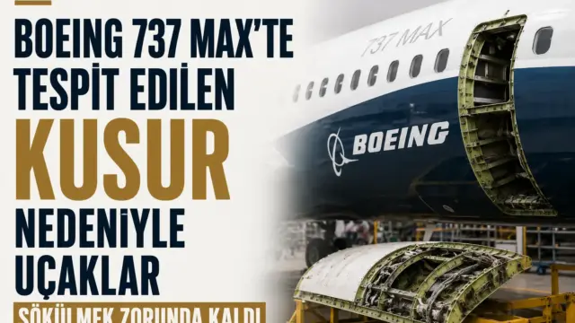 Boeing 737 MAX uçağında tespit edilen kusur nedeniyle yapılan onarım süreci
