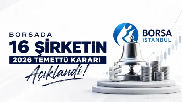Borsa İstanbul'da 2026 temettü kararı açıklayan şirketlere ait hisse ve ödeme bilgileri