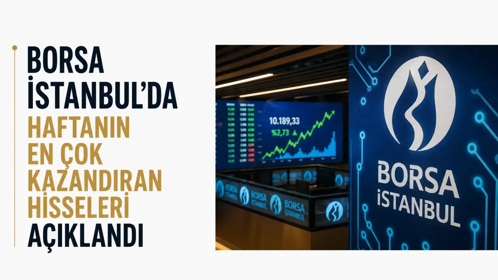 Borsa İstanbul ekranında BIST 100 ve haftanın en çok kazandıran hisseleri