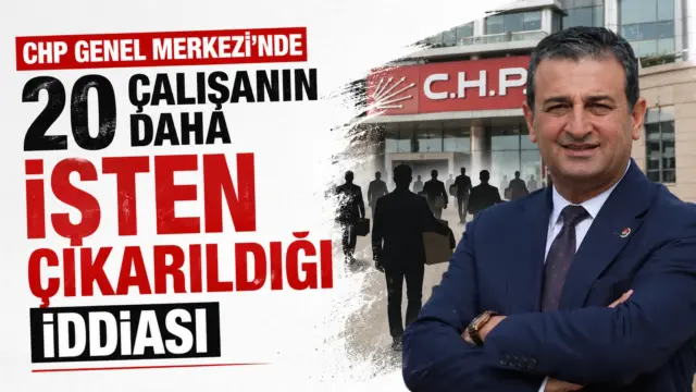 Burhanettin Bulut'un CHP Genel Merkezi'nde 20 çalışanın işten çıkarıldığı açıklaması