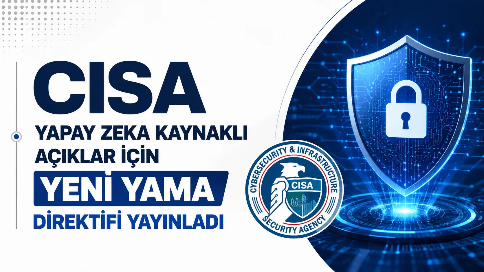 CISA logosu ve siber güvenlik temalı dijital ekran görüntüsü