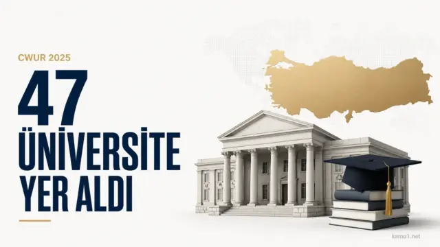 CWUR 2025 dünya üniversite sıralamasında Türkiye’den 47 üniversite yer aldı