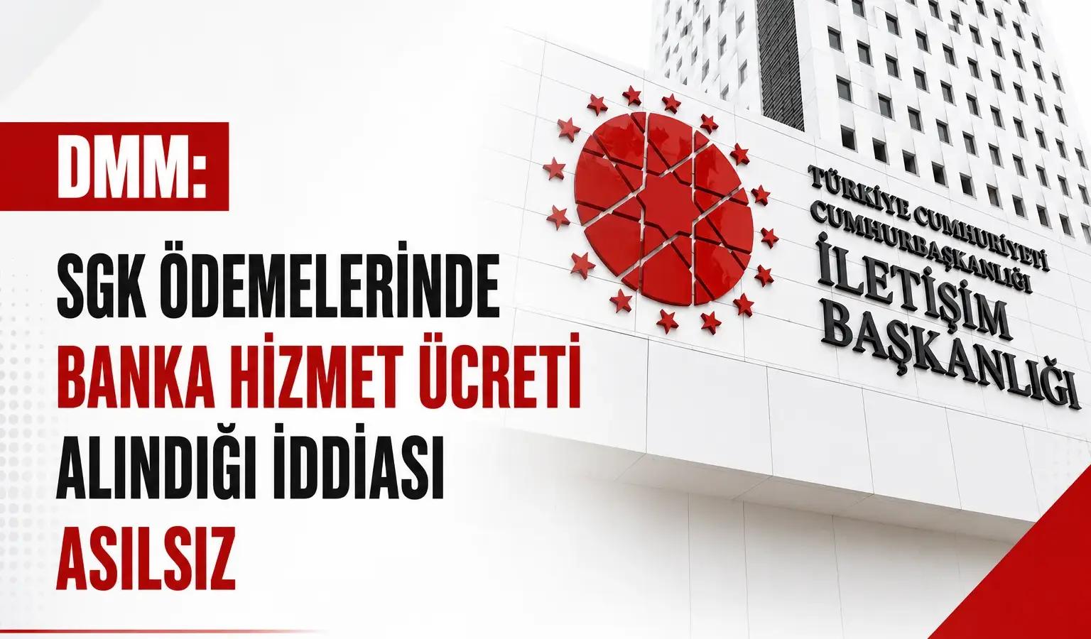 DMM’nin SGK ödemelerinde banka hizmet ücreti iddiasına ilişkin açıklaması