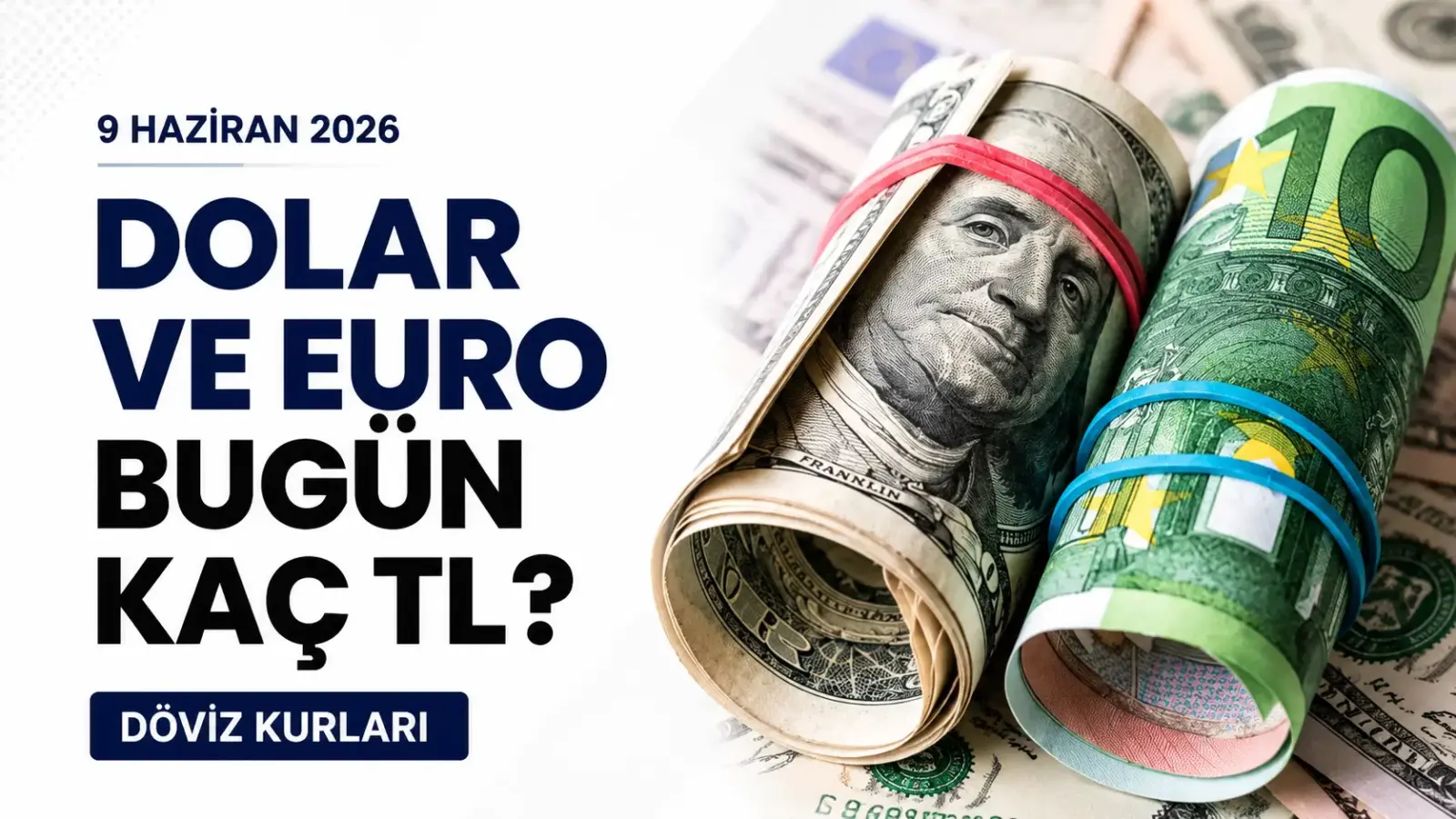 9 Haziran 2026 döviz kurları ekranında dolar ve euro fiyatları