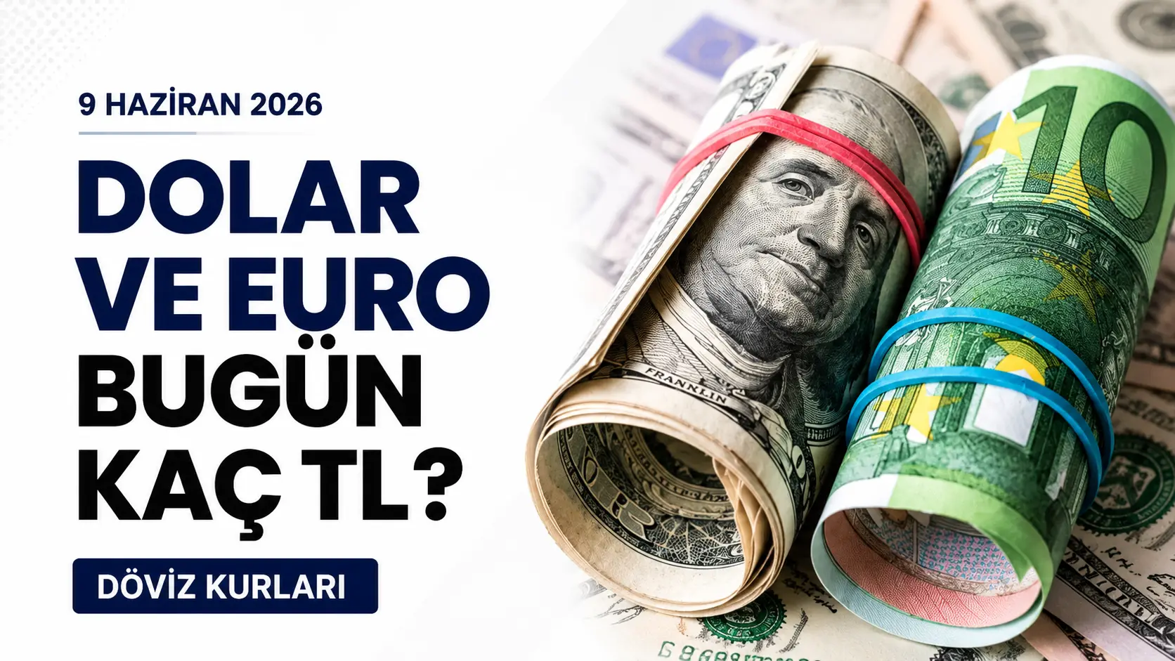 9 Haziran 2026 döviz kurları ekranında dolar ve euro fiyatları