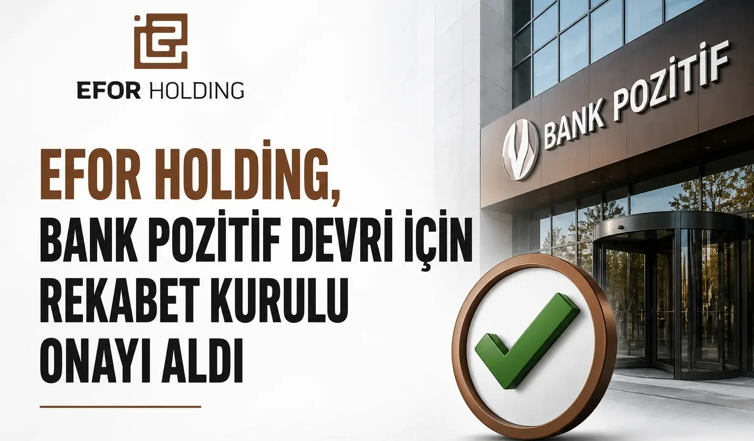 Efor Holding ve Bank Pozitif devri sürecine ilişkin finans haberi
