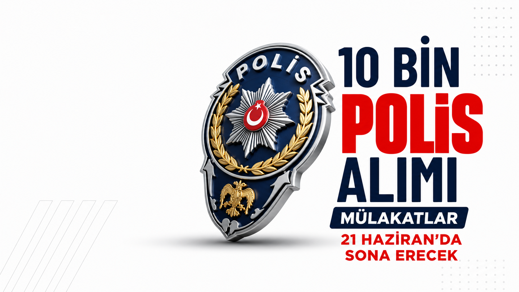 10 Bin Polis Alımı için Mülakatlar 21 Haziran'da Sona Erecek