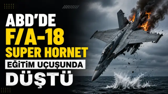 ABD Deniz Piyadeleri'ne ait F/A-18 Super Hornet savaş uçağı kazası