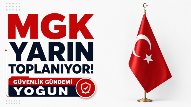 MGK Yarın Toplanıyor! Güvenlik Gündemi Yoğun görseli.