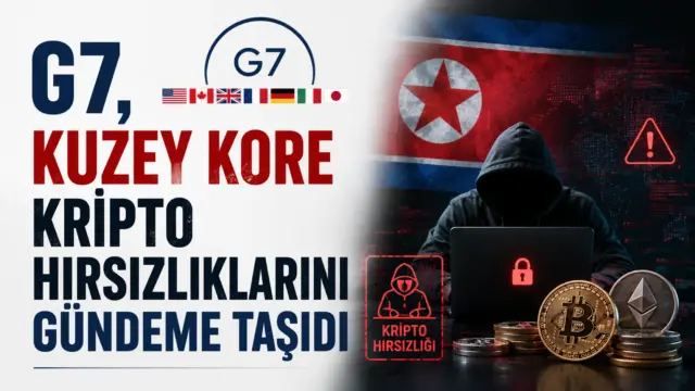 G7 zirvesinde Kuzey Kore'nin kripto para hırsızlıklarına ilişkin açıklama