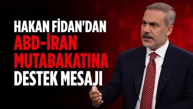 Dışişleri Bakanı Hakan Fidan'ın ABD-İran mutabakatına ilişkin açıklaması