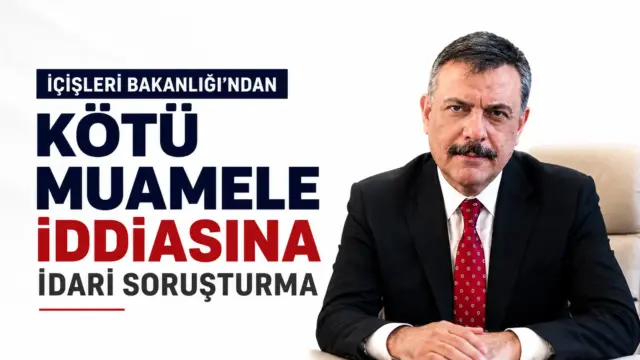 İçişleri Bakanlığı'nın kötü muamele ve usulsüz arama iddiaları için başlattığı soruşturmaya ilişkin haber