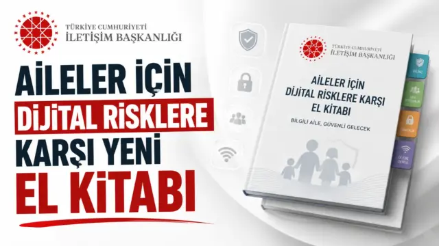 Cumhurbaşkanlığı İletişim Başkanlığı'nın yayımladığı Yeni İletişim Teknolojileri ve Aile el kitabı
