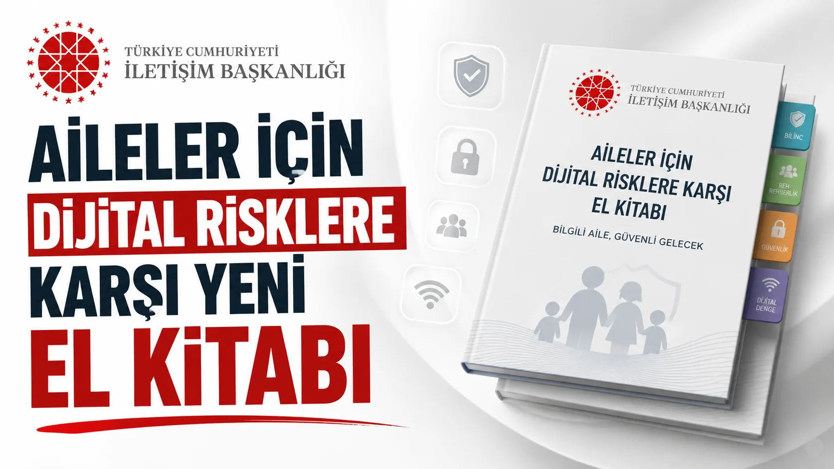 Cumhurbaşkanlığı İletişim Başkanlığı'nın yayımladığı Yeni İletişim Teknolojileri ve Aile el kitabı