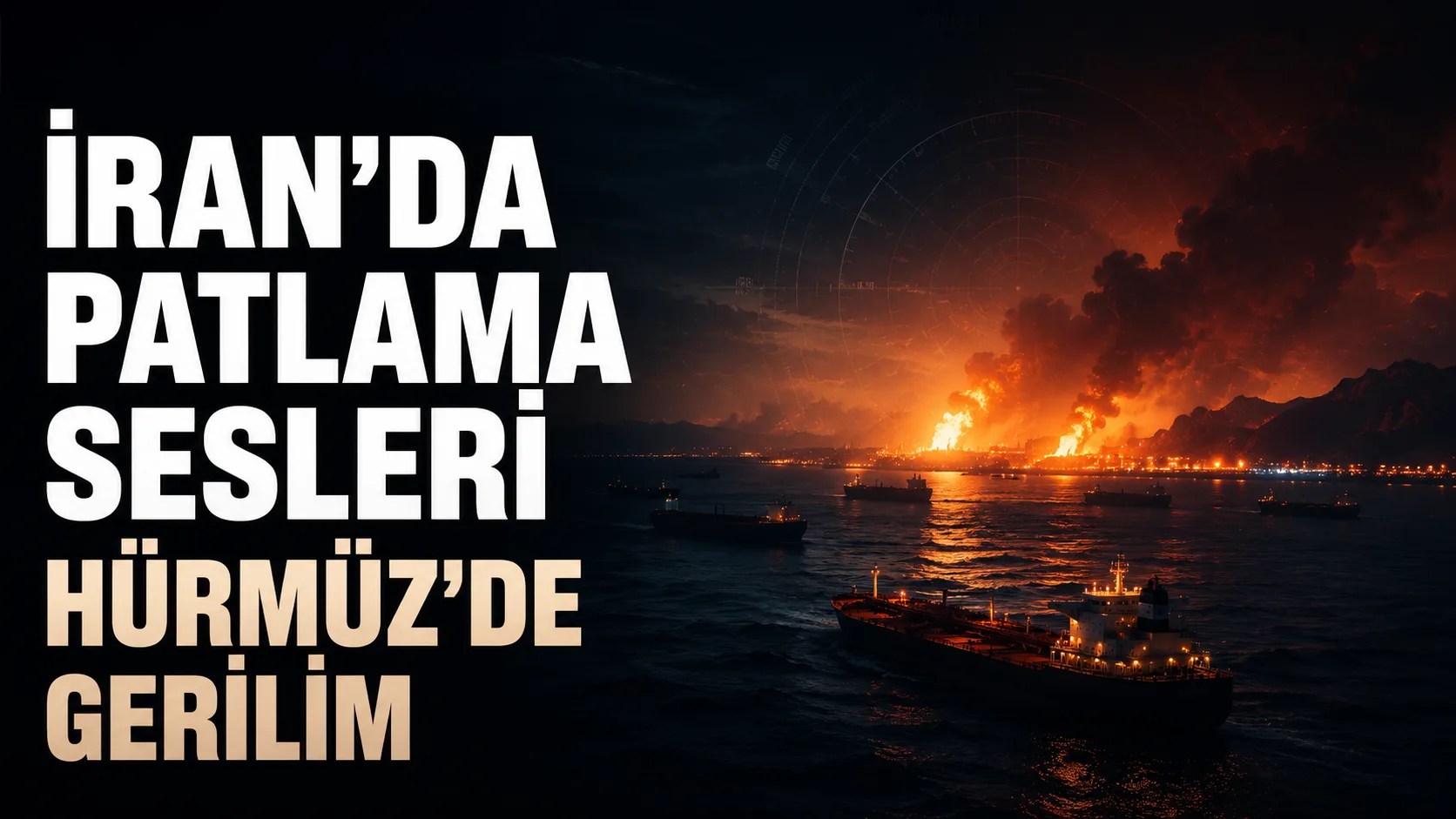 İran’da Sirik, Cask ve Keşm Adası çevresinde patlama sesleri duyuldu
