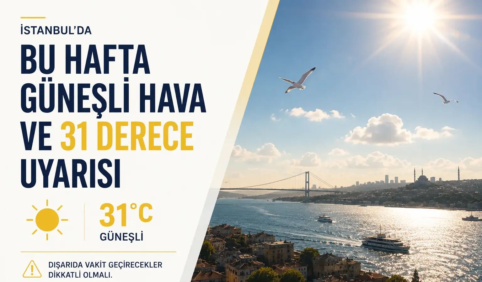 İstanbul için açık ve güneşli hava tahmini, sıcaklık 31 dereceye çıkacak