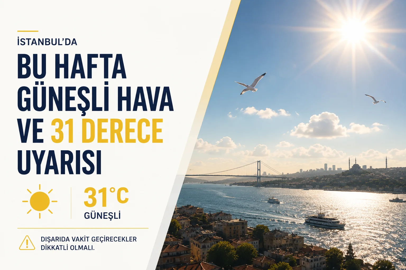 İstanbul için açık ve güneşli hava tahmini, sıcaklık 31 dereceye çıkacak