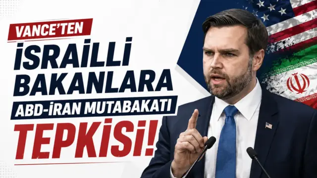 ABD Başkan Yardımcısı JD Vance'in İsrail ve İran mutabakatına ilişkin açıklamaları