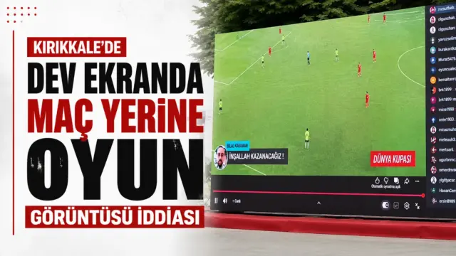 Kırıkkale'de A Milli Takım maçı için kurulan dev ekranla ilgili gündeme gelen oyun görüntüsü iddiası