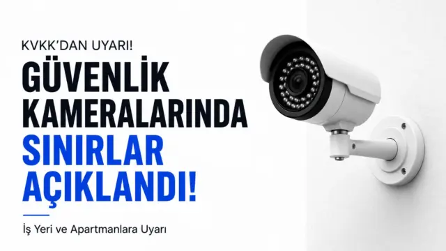 KVKK uyarısı sonrası iş yeri ve apartmanlarda güvenlik kameraları gündeme geldi