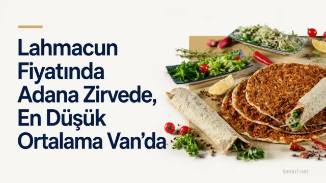 Mayıs 2026 lahmacun fiyatlarını gösteren görsel, Adana en yüksek Van en düşük ortalamaya sahip