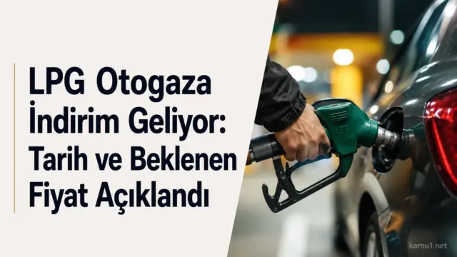 LPG otogaza 2 Temmuz’dan itibaren 52 kuruş indirim bekleniyor; pompa fiyatları düşebilir.