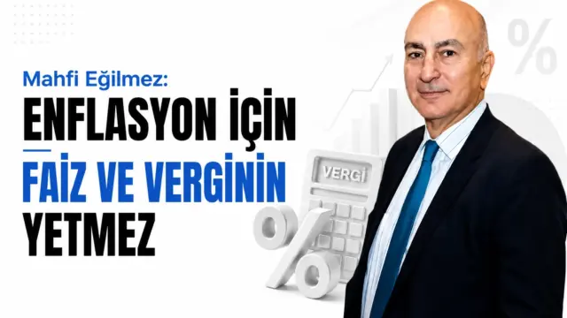 Mahfi Eğilmez’in TCMB faiz kararı öncesi enflasyon değerlendirmesi