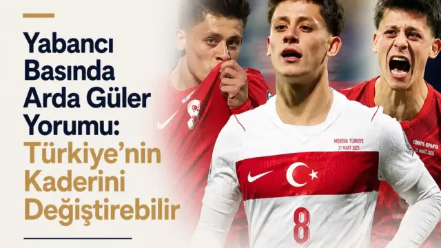 Arda Güler hakkında Meksika basınında yayımlanan 2026 Dünya Kupası analizi
